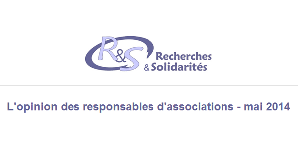 Recherches & solidarités : l'opinion des responsables associatifs 2014