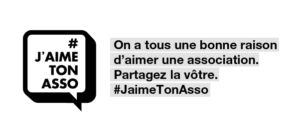 #JaimeTonAsso :  ça continue !