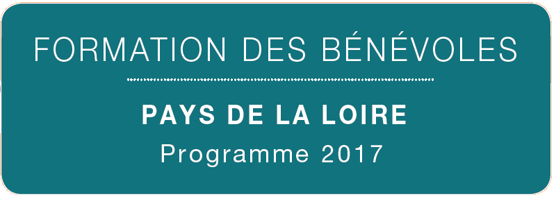Formation des bénévoles – Pays de la Loire – 2017