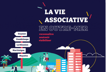 La vie associative en Outre-mer : reconnaître, soutenir, visibiliser