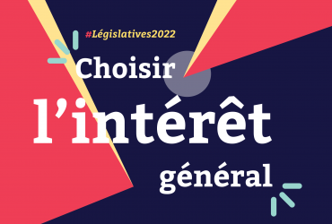 #Législatives2022 : Choisir l’intérêt général