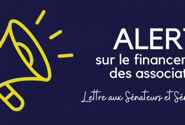 Lettre ouverte aux Sénateurs et Sénatrices : ALERTE sur le financement des associations