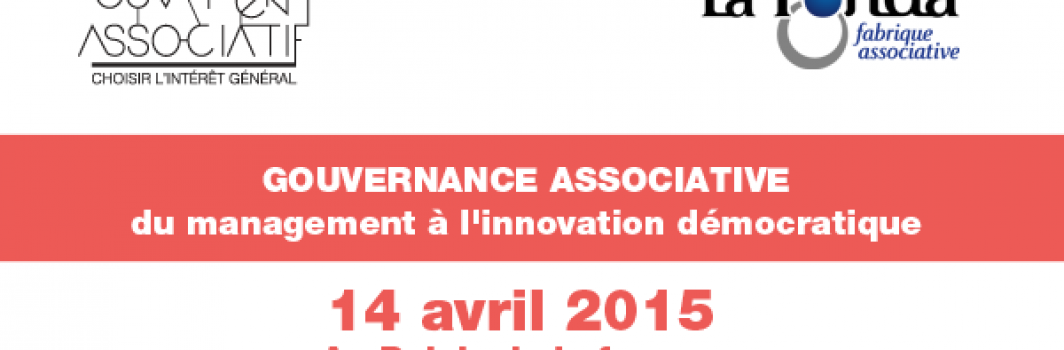 14 avril 2015 – Gouvernance associative, du management à l'innovation démocratique